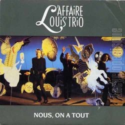 [Pochette de Nous, on a tout (L’AFFAIRE LOUIS TRIO)]