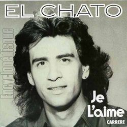 [Pochette de Je l’aime (EL CHATO)]