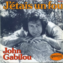 [Pochette de J’tais un fou (John GABILOU)]