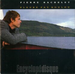 [Pochette de Pleure pas Boulou (Pierre BACHELET)]