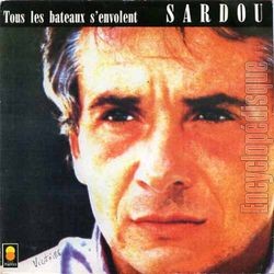 [Pochette de Tous les bateaux s’envolent (Michel SARDOU)]