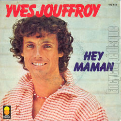 [Pochette de Hey Maman (Yves JOUFFROY)]