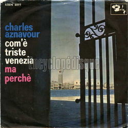 [Pochette de Com’ triste Venezia (version italienne) (Charles AZNAVOUR)]