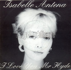 [Pochette de I love you Mr Hyde (Isabelle ANTENA)]