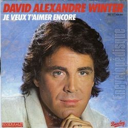 [Pochette de Je veux t’aimer encore (David Alexandre WINTER)]