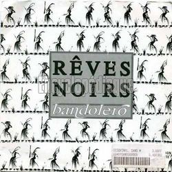 [Pochette de Rves noirs (BANDOLERO)]