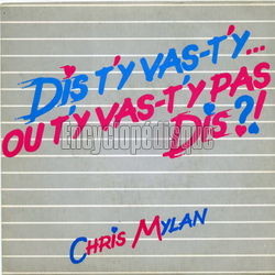 [Pochette de Dis t’y vas-t’y…ou t’y vas-t’y pas, dis ?! (Chris MYLAN)]