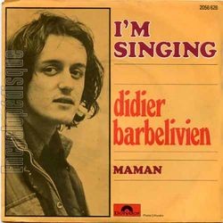 [Pochette de I’m singing (Didier BARBELIVIEN)]