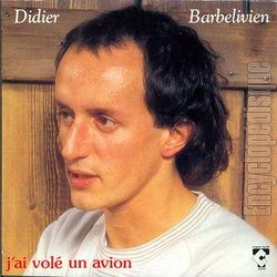 [Pochette de J’ai vol un avion (Didier BARBELIVIEN)]