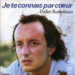 [Pochette de Je te connais par cœur (Didier BARBELIVIEN)]