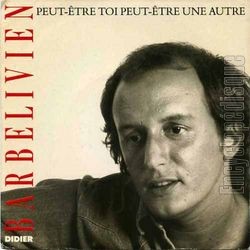 [Pochette de Peut-tre toi, peut-tre une autre (Didier BARBELIVIEN)]