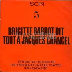 [Pochette de Brigitte Bardot dit tout  Jacques Chancel (Brigitte BARDOT)]