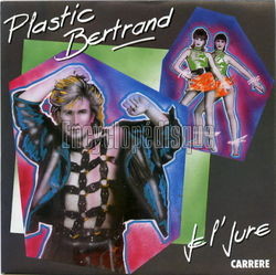 [Pochette de Je l’jure (Plastic BERTRAND)]