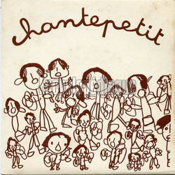 [Pochette de Chantepetit (ENFANTS DE L’COLE MATERNELLE)]