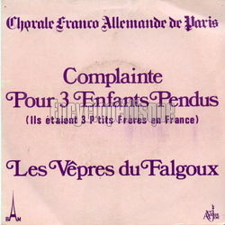 [Pochette de Complainte pour 3 enfants pendus (CHORALE FRANCO-ALLEMANDE DE PARIS)]