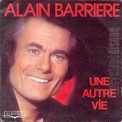 [Pochette de Une autre vie (Alain BARRIRE)]