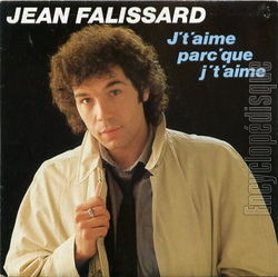 [Pochette de J’t’aime parc’que j’t’aime (Jean FALISSARD)]