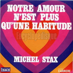 [Pochette de Notre amour n’est plus  qu’une habitude (Michel STAX)]