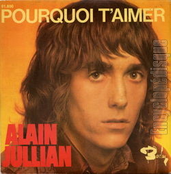 [Pochette de Pourquoi t’aimer (Alain JULLIAN)]