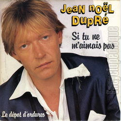 [Pochette de Si tu ne m’aimais pas (Jean-Nol DUPR)]