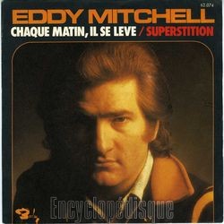 [Pochette de Chaque matin, il se lve / Superstition (Eddy MITCHELL)]