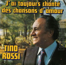 [Pochette de J’ai toujours chant des chansons d’amour (Tino ROSSI)]