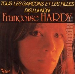 [Pochette de Tous les garons et les filles / Dis-lui non (Franoise HARDY)]