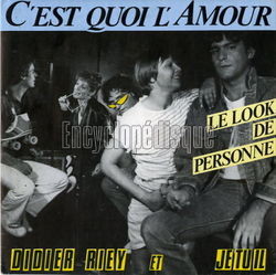 [Pochette de C’est quoi l’amour ? (Didier RIEY et JE TU IL)]