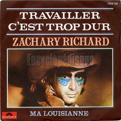 [Pochette de Travailler c’est trop dur (Zachary RICHARD)]