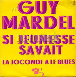 [Pochette de Si jeunesse savait (Guy MARDEL)]