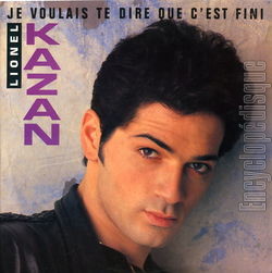 [Pochette de Je voulais te dire que c’est fini (Lionel KAZAN)]