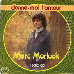 [Pochette de Donne-moi l’amour (Marc MORLOCK)]