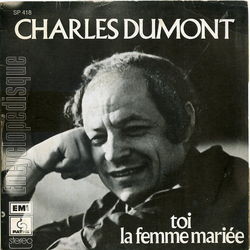 [Pochette de Toi, la femme marie (Charles DUMONT)]