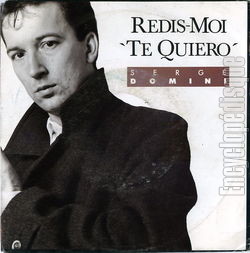 [Pochette de Redis-moi "Te quiero" (Serge DOMINI)]