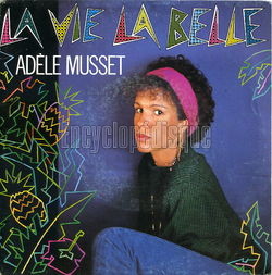 [Pochette de La vie la belle (Adle MUSSET)]