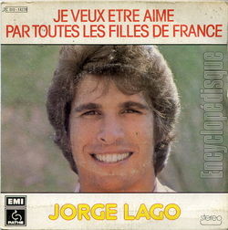 [Pochette de Je veux tre aim par toutes les filles de France (Jorge LAGO)]