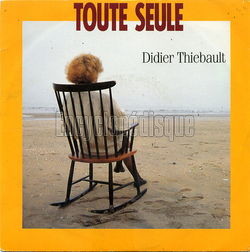 [Pochette de Toute seule (Didier THIBAULT)]