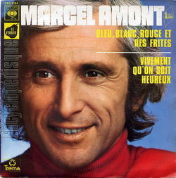 [Pochette de Bleu, blanc, rouge et des frites (Marcel AMONT)]