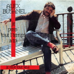 [Pochette de Je pens’ tout l’temps  toi (Alex BUSANEL)]