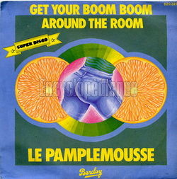 [Pochette de Get you bom boom around the room (Le PAMPLEMOUSSE)]