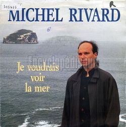 [Pochette de Je voudrais voir la mer (Michel RIVARD)]