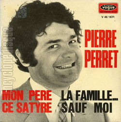 [Pochette de Mon pre, ce satyre (Pierre PERRET)]