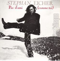 [Pochette de Pas d’ami (comme toi) (Stephan EICHER)]