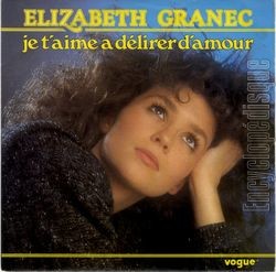 [Pochette de Je t’aime  dlirer d’amour (lizabeth GRANEC)]