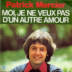 [Pochette de Moi, je ne veux pas d’un autre amour (Patrick MERCIER)]