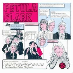 [Pochette de I couldn’t live without your love (’89 mix) (Petula CLARK)]