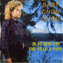 [Pochette de Je ne suis pas une fille  papa (BABY CHOUCHOU)]