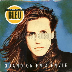 [Pochette de Quand on en a envie (JAMAIS BLEU)]