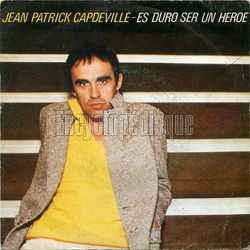 [Pochette de Es duro ser un hero "C’est dur d’tre un hros" (Jean-Patrick CAPDEVIELLE)]