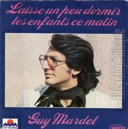 [Pochette de Laisse un peu dormir les enfants ce matin (Guy MARDEL)]